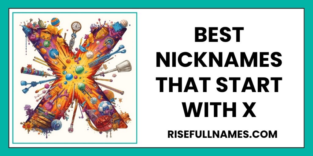 Best Nicknames That Start With X