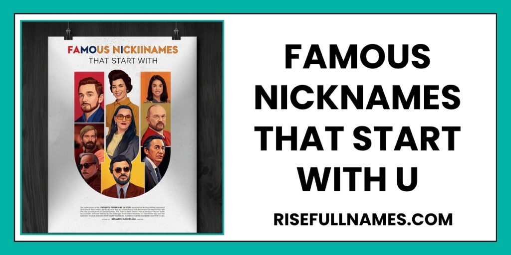 Famous Nicknames That Start With U