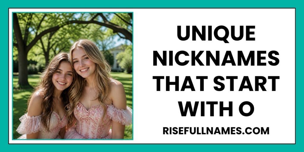 Unique Nicknames That Start With O