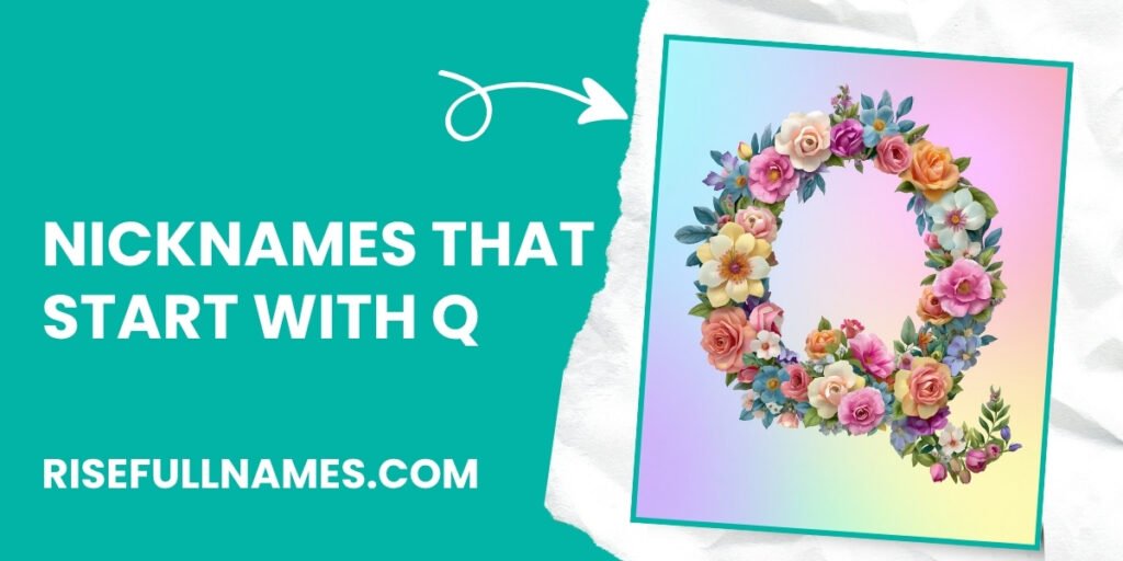 Nicknames That Start With Q